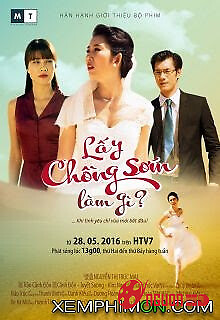 Phim Lấy Chồng Sớm Làm Gì - Vietsub, Thuyết Minh, HD ( http://nguonhd.com › lay-chong-som... ) 